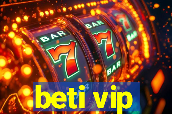 beti vip
